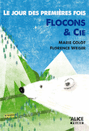 Flocons & cie : Le jour des premières fois